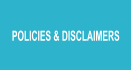 POLICIES & DISCLAIMERS